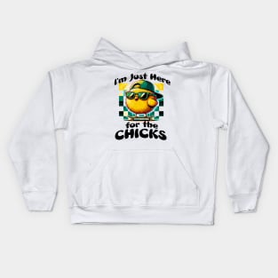 I’m just here for the chicks Kids Hoodie